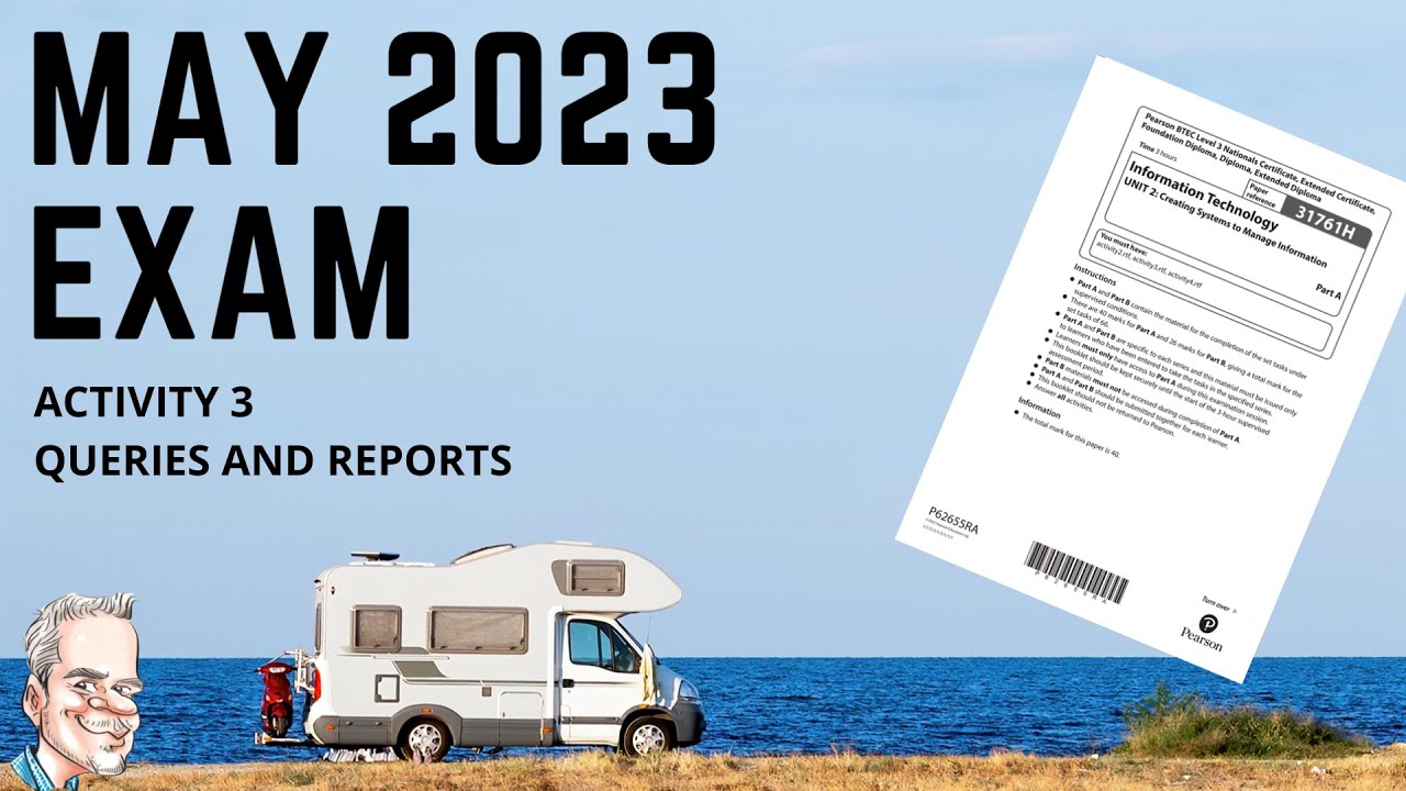 NEW! JUNE 2023 EXAM - BTEC Level 3 Database Exam Walk Through (Part 2 ) Queries and Reports