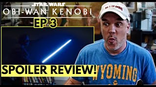 Obi-Wan Kenobi Episode 3 SPOILER Review!