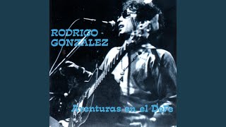 Video thumbnail of "Rodrigo González - Dicen Que La Muerte"