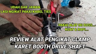 Review Alat Pengikat Clamp Karet Booth Drive Shaft