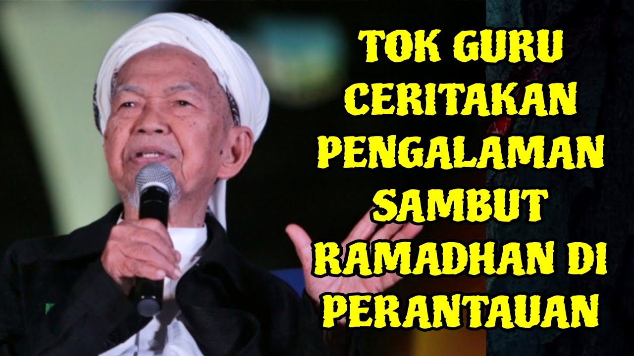 Ceramah memantapkan Ramadhan oleh Almarhum Tok Guru Nik Aziz. 