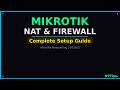 MikroTik NAT and Firewall Rules — Complete Setup Guide 2026