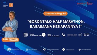 Download Lagu GORONTALO PAGI INI “GORONTALO HALF MARATHON, BAGAIMANA KESIAPANNYA ?” MP3