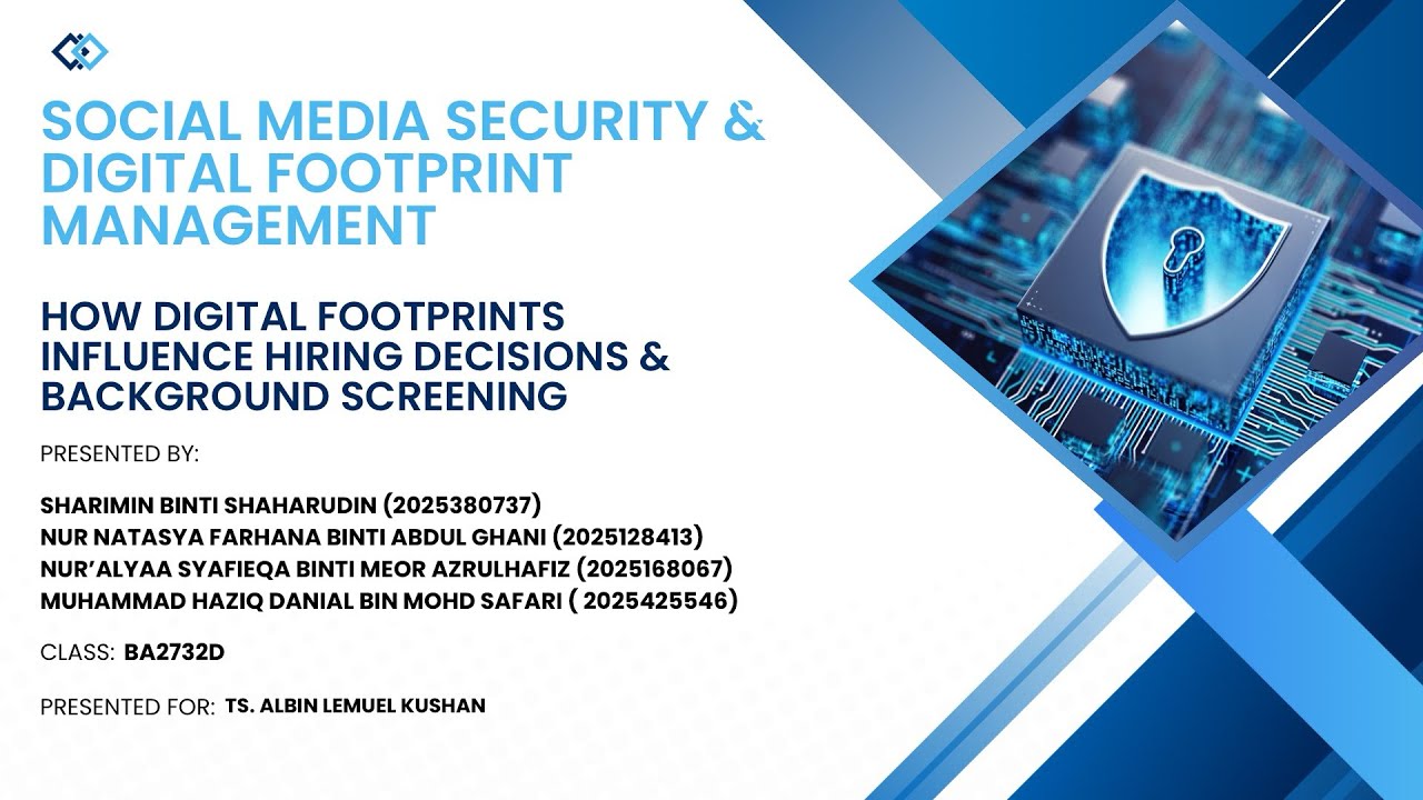 UCS422 GROUP PROJECT: HOW DIGITAL FOOTPRINTS INFLUENCE HIRING DECISIONS & BACKGROUND SCREENING