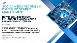 UCS422 GROUP PROJECT: HOW DIGITAL FOOTPRINTS INFLUENCE HIRING DECISIONS & BACKGROUND SCREENING