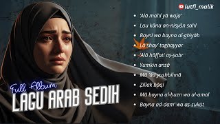 Full Album Lagu Arab Sedih Terbaru 