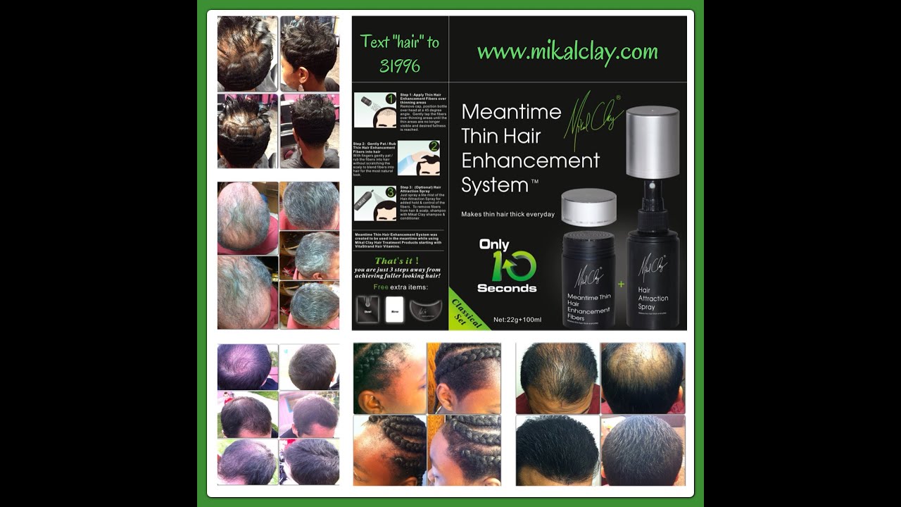 Mikal Clay Meantime Thin Hair Enhancement Before After You Mikal Clay Meantime Thin Hair Enhancement Before After
