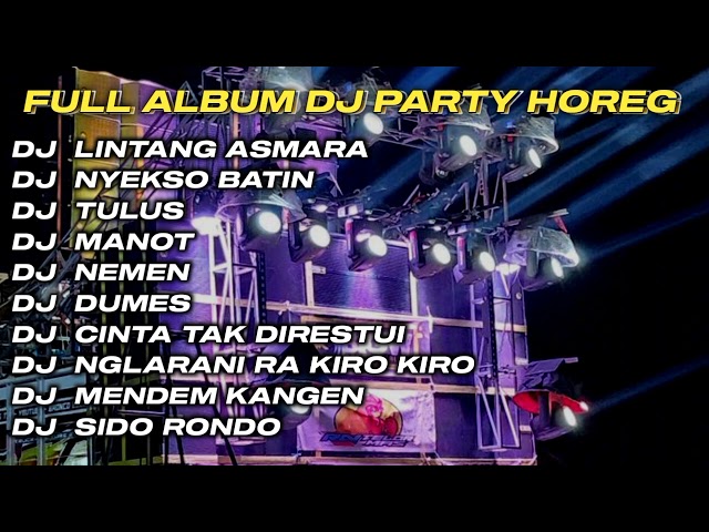 DJ LINTANG ASMORO X NYEKSO BATIN FULL ALBUM DJ JAWA STYLE PARTY HOREG GLERR JARANAN DOR‼️ class=