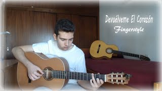 Video thumbnail of "Devuélveme El Corazón - Sebastián Yatra - Cover Guitarra (Fingerstyle)"