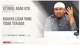 BAHAYA LISAN YANG TIDAK TERJAGA | USTADZ ABU GHOZIE AS - SUNDAWIE HAFIDZAHULLAH