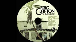 Eric Clapton ~ Let It Grow ~ 461 Ocean Boulevard chords
