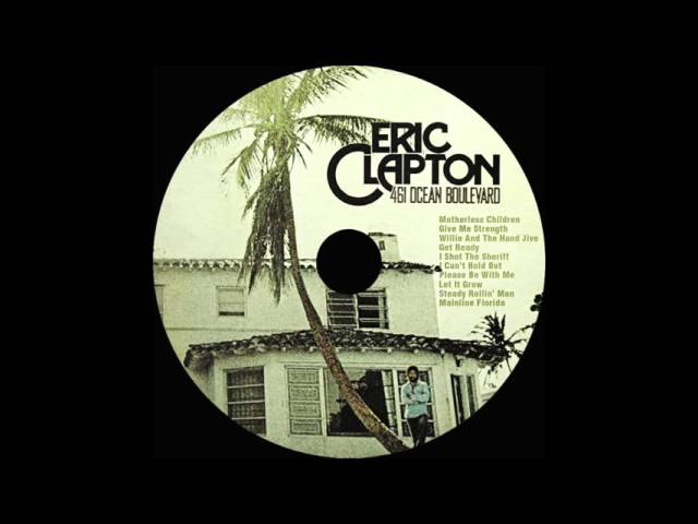 Eric Clapton ~ Let It Grow ~ 461 Ocean Boulevard