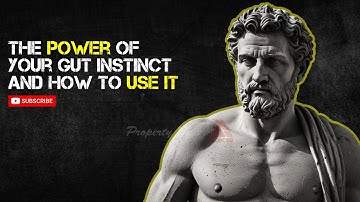 The Power Of Your GUT INSTINCT And How To Use It | Stoicism