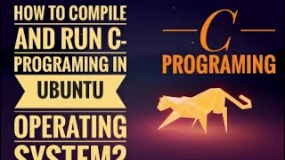 how to write compile and run c program in linux ubuntu