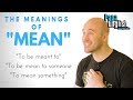 Meanings of "Mean" - English Expressions