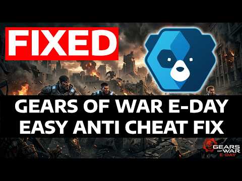 How To Fix Gears Of War: E-Day Easy Anti-Cheat Error