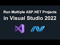How to Run Multiple ASP.NET Projects Simultaneously Using Visual Studio 2022