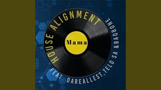 Mama (feat. DaReallest, Telo SA & Baqbone)