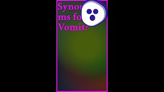Vomitus Matter from the stomach that has come up into and may be ejected beyond the mout... #shorts