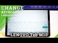 How To Change Keyboard Language In LENOVO Tab M10 Find Keyboard Dictionary 