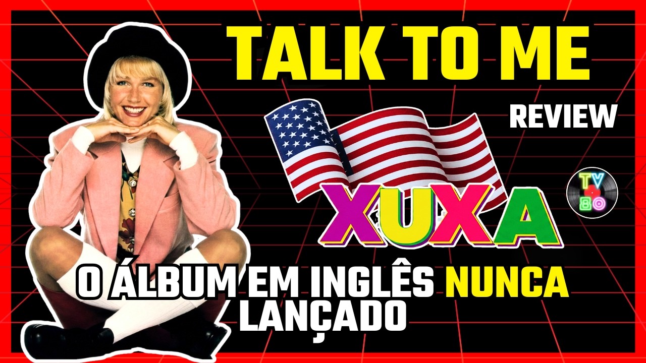 Por que o álbum em inglês da Xuxa foi PROIBIDO? A verdade revelada