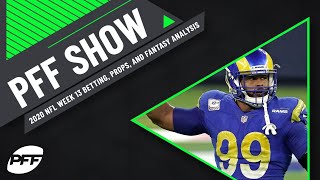 2020 NFL Week 13 PFF Pregame Show: Betting, Props, and Fantasy Analysis | PFF
