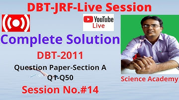 Live-DBT-2011 Solution Session No.14: Complete Solution from Section A from Q1-Q50 from DBT 2011