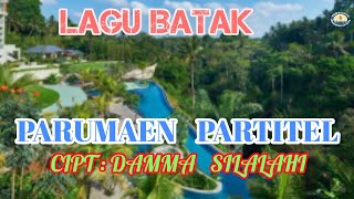 LAGU BATAK || PARUMAEN PARTITEL ( LIRIK LAGU )