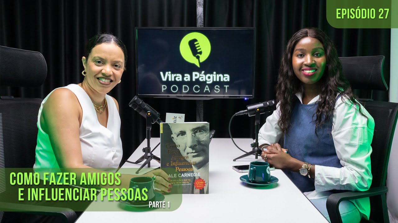 Como Fazer Amigos e Influenciar Pessoas | Vira a Página Podcast | Ep 27