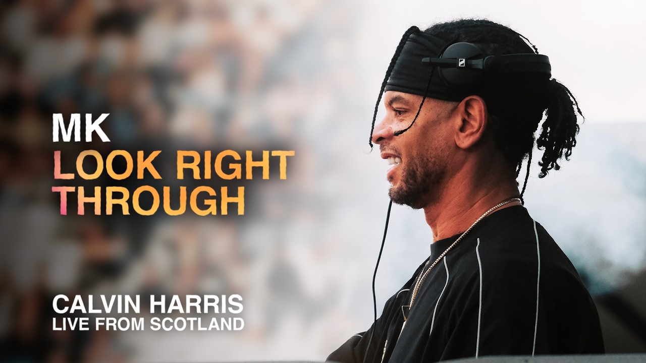 MK - Look Right Through (Storm Queen Remix) - Calvin Harris: Live from Scotland