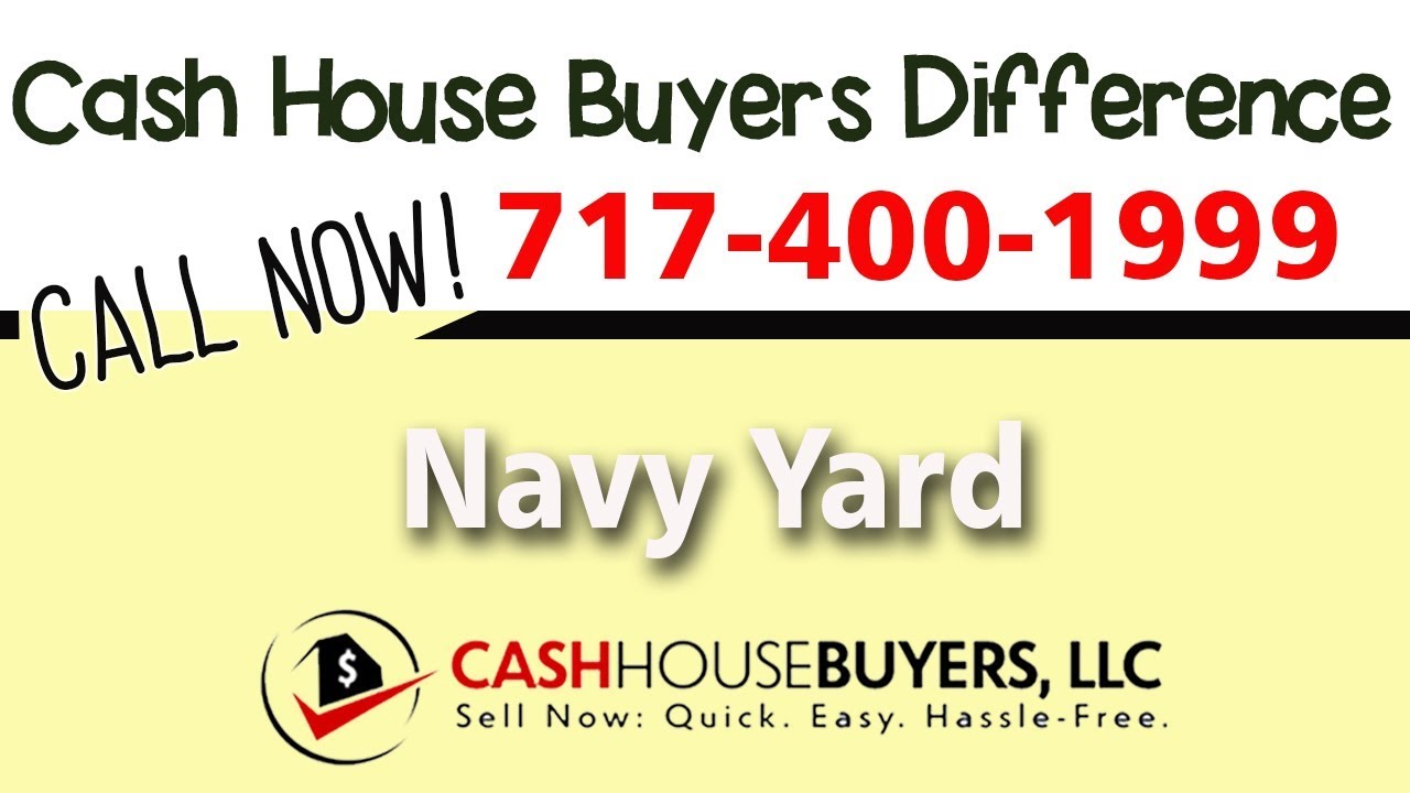 Cash House Buyers Difference in Navy Yard Washington DC | Call 7174001999 | We Buy Houses