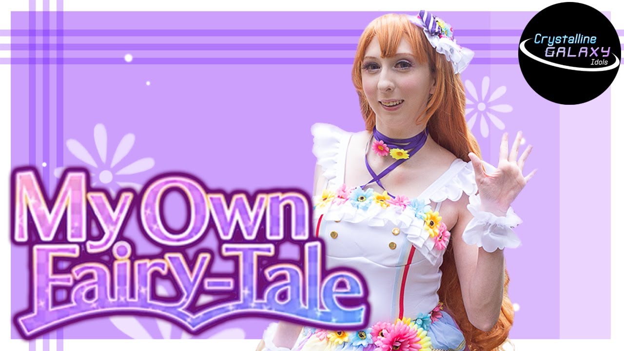 [Crystalline GALAXY] My Own Fairy-Tale Cosplay Dance MV Love Live! 「ラブライブ！」【踊ってみた】