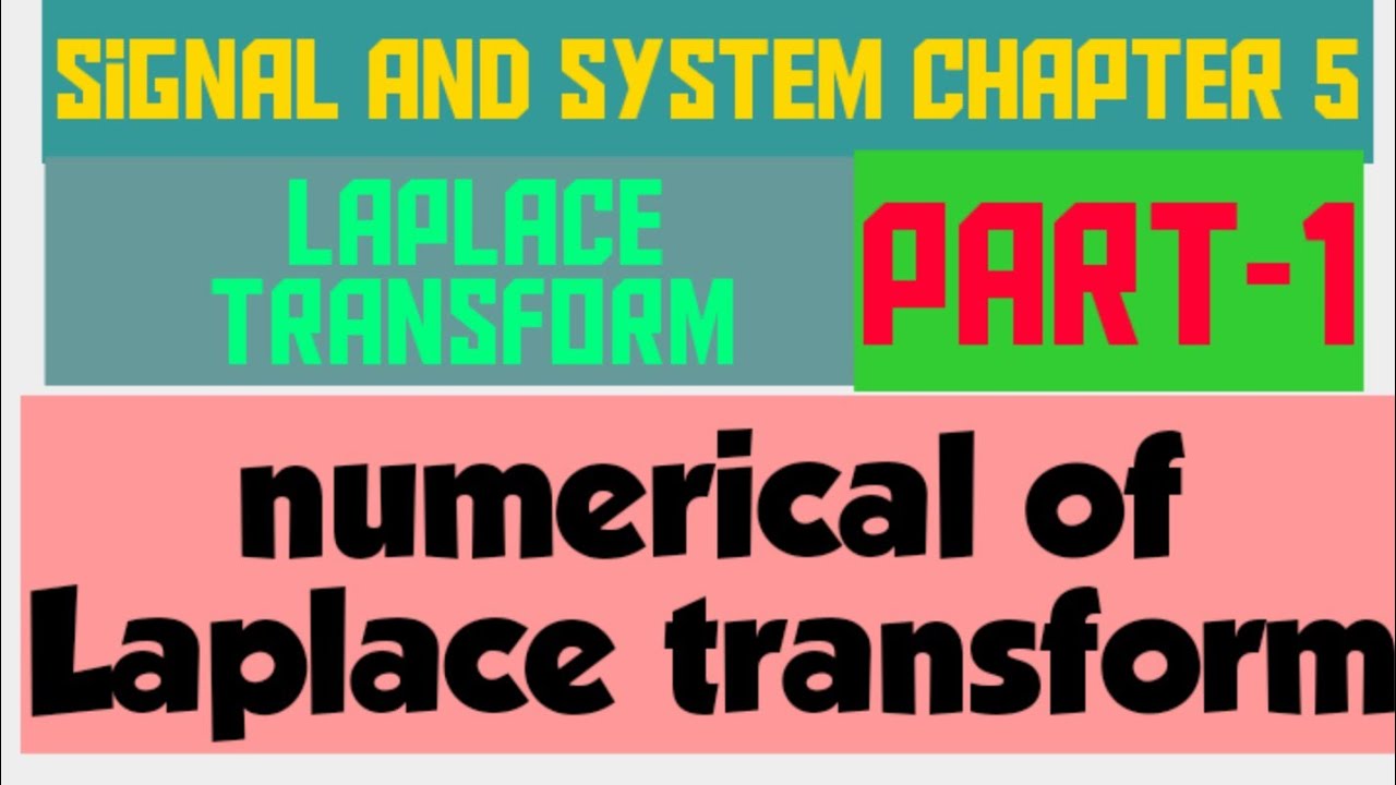 Signal System Chapter 5 numerical Of Laplace Transform YouTube Signal system chapter 5 numerical of laplace transform youtube
