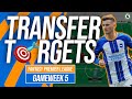 GW5 TRANSFER TARGETS! FANTASY PREMIER LEAGUE