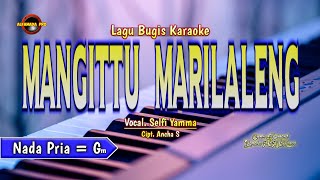 Mangittu Marilaleng Karaoke Nada Pria - Cipt. Ancha S