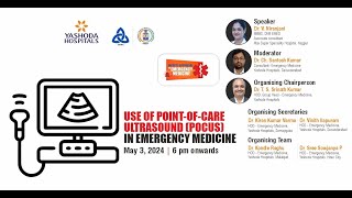 Topic: USE OF POINT-OF-CARE ULTRASOUND (POCUS) IN EMERGENCY MEDICINE | Yashoda Hospitals Hyderabad