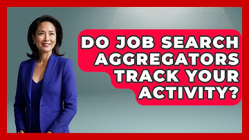 Do Job Search Aggregators Track Your Activity? - Job Success Network