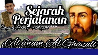 Sejarah Dan Perjalanan Al Imam Al Ghazali  Buya Arrazy Hasyim