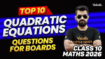 Class 10 Maths CBSE 2026 | Top 10 Quadratic Equations Questions for Boards🔥Shimon Sir