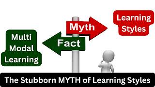Debunking the Learning Styles Myth - Part 1