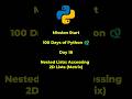 Python Tutorial for Beginners | Day 18 | Accessing 2D Lists (Matrix) #python #pythontutorial #coding