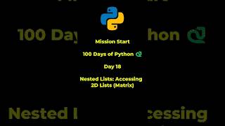 Python Tutorial for Beginners | Day 18 | Accessing 2D Lists (Matrix) #python #pythontutorial #coding