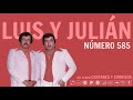 Luis y julin  nmero 585 audio oficial