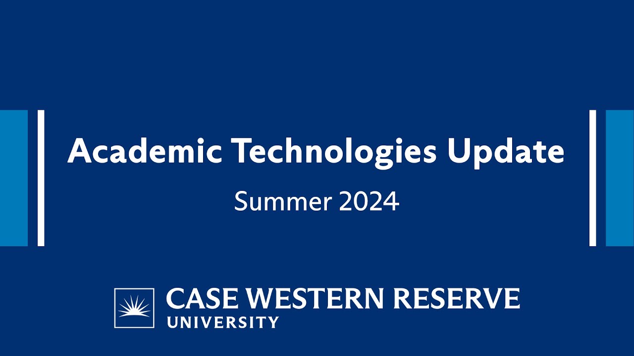 Academic Technologies Update: Summer 2024