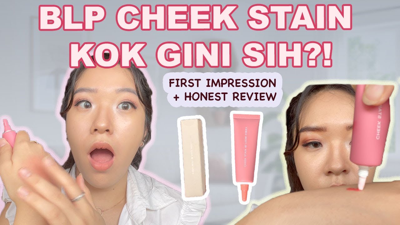 KAGET!! BLP CHEEKSTAIN KOK GINI SIH?!?! || FIRST IMPRESSION + COMPLETE REVIEW
