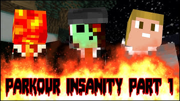 PARKOUR INSANITY - PART 1 (A Parkour Map w/Kenny & Preston)