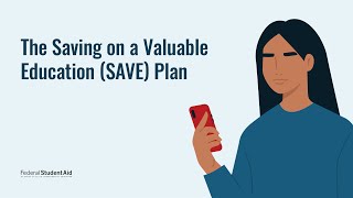 Saving on a Valuable Education (SAVE) Plan  The New IncomeDriven Repayment Plan