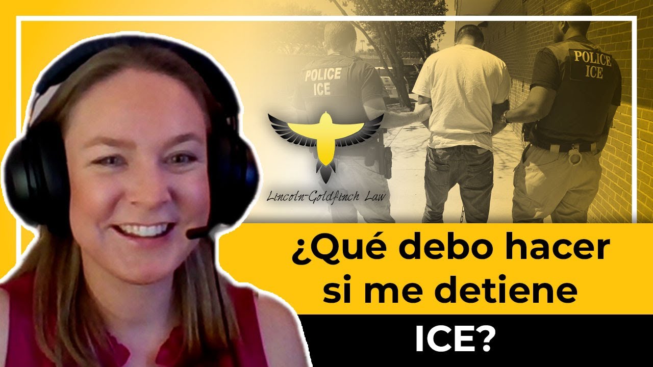 ¿Qué Debo Hacer Si Me Detiene ICE? | Abogada De Inmigracion Nos ...
