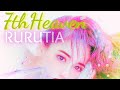 RURUTIA New Single 「7th Heaven 」MV