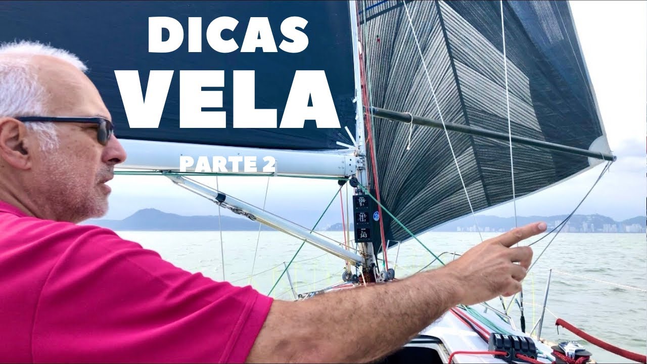 DICAS REGULAGEM DE VELAS (Parte 2) | No Barco Pelo Mundo Ep. 67